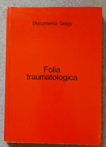 LIBRO FOLIA TRAUMATOLOGICA Documenta Geigy 1973 Medicina Primi Soccorsi Traumi - Picture 1 of 8