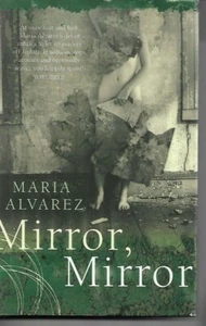 Mirror, Mirror by Maria Alvarez H/B D/J 1st Edn 2007 - Bild 1 von 1