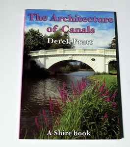 The Architecture of Canals by Derek Pratt (Paperback, 2005) PB Book. - Picture 1 of 3
