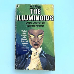 The Illuminoids - Secret Societies and Political Paranoia by Neil Wilgus 1980 PB - Bild 1 von 7