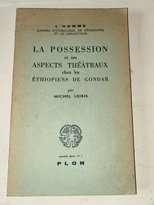 La Possession et ses aspects théâtraux chez les Ethiopiens de Gondar par Leiris - Picture 1 of 2
