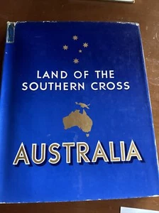 LAND OF THE SOUTHERN CROSS AUSTRALIA by Bryce Kinnear 1956 - Picture 1 of 15