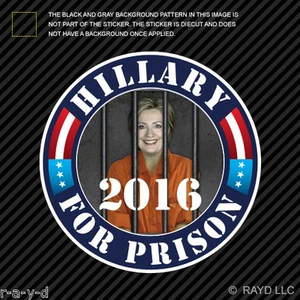 Anti-Hillary Hillary for Prison 2016 Round Sticker Self Adhesive Vinyl clinton c - Bild 1 von 1