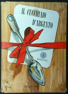 IL CUCCHIAIO D'ARGENTO. 4 EDIZIONE AA.VV. EDITORIALE DOMUS 1956 \ - Foto 1 di 1