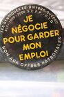 Vintage Macaron PinBack Québec Je négocie pour garder mon emploi Hydro-Québec