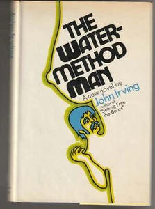 John Irving / Water-Method Man Signed First Edition Binder's Copy 1972 - Picture 1 of 3