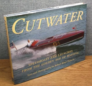 CUTWATER Speedboats & Launches from the Golden Age of Boating Robert Duncan HC - Foto 1 di 5