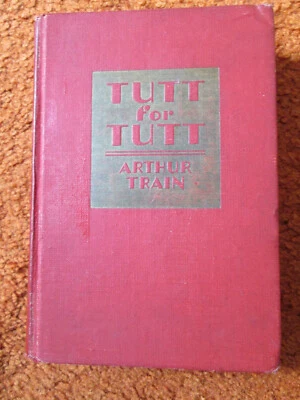 Tutt for Tutt by Arthur Train hc first ed Scribner's Very GooD condition - Image 1 of 4