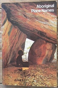Aboriginal Place Names and Their Meanings Compiled by A.W.Reed 1974 - Picture 1 of 3
