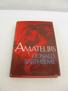 Amateurs Donald Barthelme 1976 HC/DJ 1st Ed. Americana Short Stories USA - Picture 1 of 12