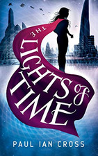 The Lights of Time: 1 (The Chronicles of Engella Rhys)