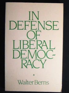 In Defense of Liberal Democracy By Walter Berns PBk 1st edition FINE/AS NEW - Imagen 1 de 2