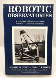 Robotic Observatories Remote Access Personal Computer Astronomy Genet Hayes HC - Picture 1 of 5