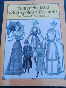 Butterick's 1892 Metropolitan Fashions The Butterick Publishing Co. Reprint 1994 - Picture 1 of 17