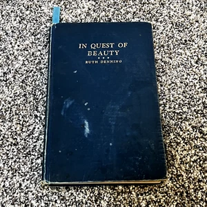 In Quest Of Beauty Ruth Denning Book 1931 Poetry Hardback Vintage - Imagen 1 de 8