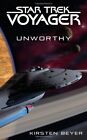 Unworthy (Star Trek: Voyager) By Kirsten Beyer