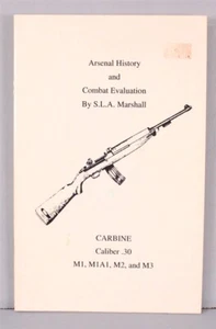 Gun Book 2146: Arsenal History and Combat Evaluation: Carbine Caliber .30 - Picture 1 of 1