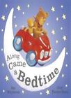 Along Came A Bedtimeian Whybrow Guy Parker Rees  9781408311325