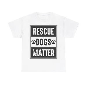 Rescue Dogs Matter Pawprints Dog Love Unisex Heavy Cotton Tee - Picture 1 of 37