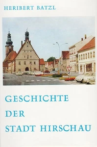 Geschichte der Stadt Hirschau. Batzl, Heribert, neuwertig - Bild 1 von 2