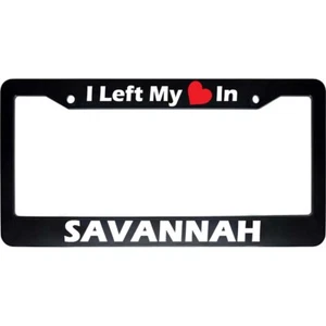I Left My Heart In SAVANNAH Black Car Auto License Plate Frame US NEW - Bild 1 von 1