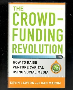 Crowd-Funding Revolution Lawton Maron Raise Venture Capital Social Media BK597 - Picture 1 of 2