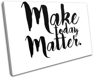 Motivational Make Today Matter Typography SINGLE CANVAS WALL ART Picture Print - Picture 1 of 1