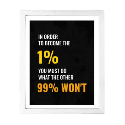 Designs ByLITA In Order To Become The 1% You Must Do What The Other 99% Won't