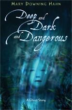 Deep and Dark and Dangerous: A Ghost Story (Hardback or Cased Book)
