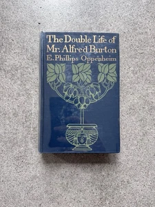 The Double Life of Mr. Alfred Burton by E. Phillips Oppenheim, 1913 1st Ed. - Foto 1 di 9
