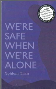 We're Safe When We're Alone by Nghiem Tran 2023 Novella Trade Paperback ARC - Imagen 1 de 1