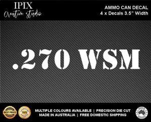 4 X AMMO CAN DECALS .270 WSM - 3.5" WIDTH - Picture 1 of 2
