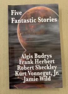 Five Fantastic Stories - Budrys / Herbert / Sheckley / Vonnegut / Wild - PB 2008 - Picture 1 of 5