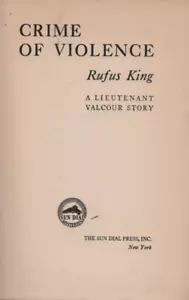 "CRIME OF VIOLENCE" A  Lt. Valcour Crime Novel by Rufus King 1937 Hard Back VG - Bild 1 von 3