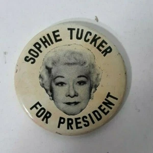 Vintage Sophie Tucker For President Pin Back - Picture 1 of 3