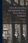 William James Den Religiösa Erfarenheten I Dess Skilda F (Paperback) (Uk Import)