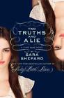 Two Truths and a Lie by Sara Shepard (English) Hardcover Book