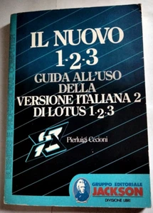 IL NUOVO 1-2-3- Guida all'uso della versione italiana 2 di LOTUS 1-2-3 - Jackson - Foto 1 di 8