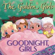 Samantha Brooke The Golden Girls: Goodnight, Girls (Board Book) (UK IMPORT)