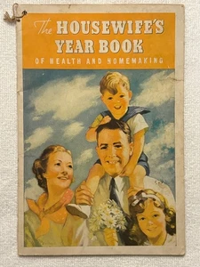 The Housewife’s Year Book of Health and Homemaking Kellogg Company 1937 Recipes - Picture 1 of 7
