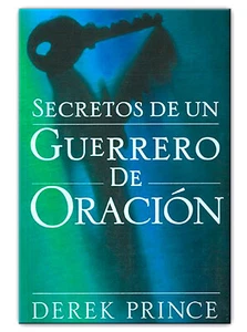 Secretos de un Guerrero de Oración - Derek Prince - Picture 1 of 2