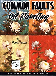 WALTER FOSTER CLAUDE PARSONS COMMON FAULTS IN OIL PAINTING - Imagen 1 de 1