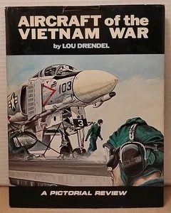 Aircraft of the Vietnam War : Pictorial Review by Lou Drendel 1971 1st Ed HCDJ - Imagen 1 de 9