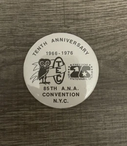 10th Anniversary 85th A.N.A. Convention NYC 1966-1976 Pinback Button - Picture 1 of 2