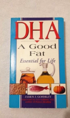 DHA : A Good Fat - Essential for Life by James J Gormley Mass Ppb Natural Health - Image 1 of 4