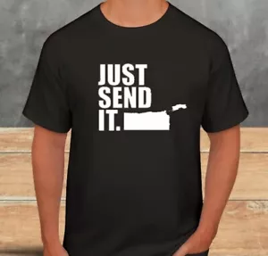 Just Send It! T-SHIRT (S,M,L) - Picture 1 of 1