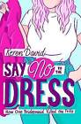 Say No To The Dress Keren David Paperback