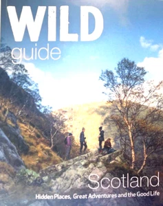 Wild Guides: WILD GUIDE : SCOTLAND HIDDEN PLACES, GREAT ADVENTURES AND THE GOOD - Picture 1 of 2