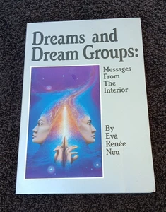 Dreams and Dream Groups : Messages from the Interior by Eva R. Neu (1988,... - Imagen 1 de 11