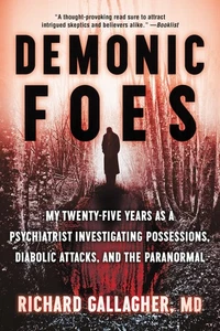 Demonic Foes: My Twenty-Five Years as a Psychiatrist Investigating Possessio... - Picture 1 of 1
